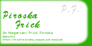 piroska frick business card